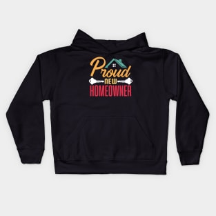 Proud New Homeowner Funny Housewarming Kids Hoodie